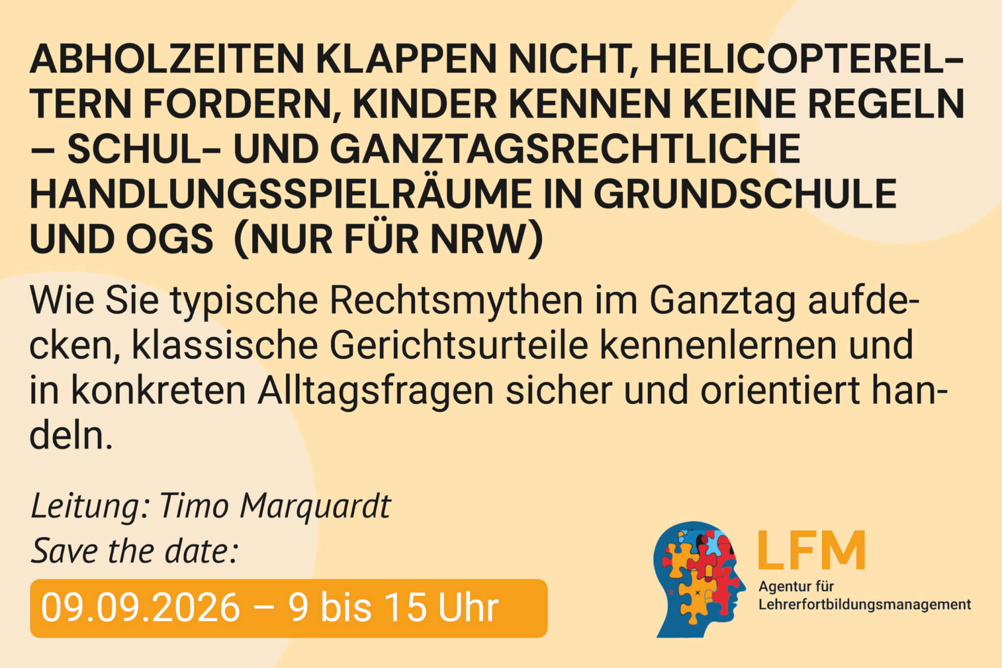 Abholzeiten klappen nicht, Helicoptereltern fordern, Kinder kennen keine Regeln – Schul- und Ganztagsrechtliche Handlungsspielräume in Grundschule und OGS (nur für NRW)